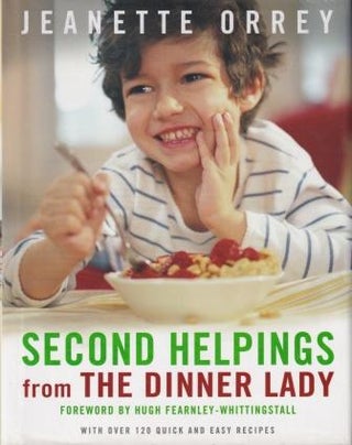 Item #9780593054826 Second Helpings from the Dinner Lady. Jeanette Orrey, Susan Fleming