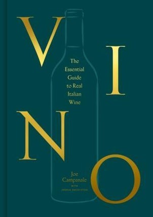 Item #9780593136140 Vino: the essential guide. Joe Campanale, Joshua David Stein