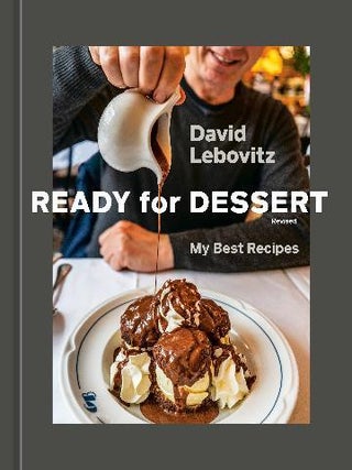 Item #9780593836293 Ready for Dessert. David Lebovitz