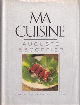 Item #9780600324423-1 Ma Cuisine. Auguste Escoffier