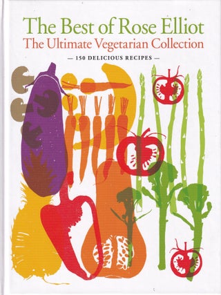 Item #9780600628774-1 The Best of Rose Elliot: the ultimate. Rose Elliot
