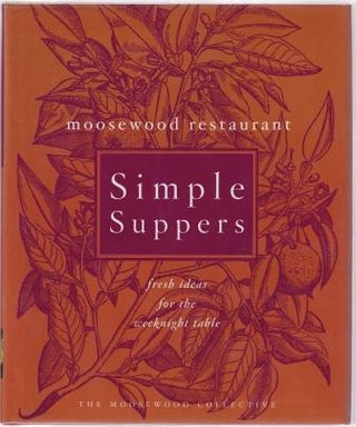 Item #9780609609125-1 Moosewood Restaurant Simple Suppers. The Moosewood Collective