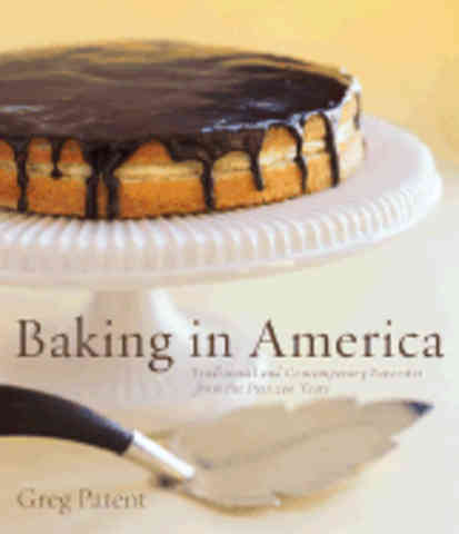 Item #9780618048311 Baking in America. Greg Patent.