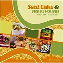 Item #9780642276247-1 Seed Cake & Honey Prawns. Colin Bannerman