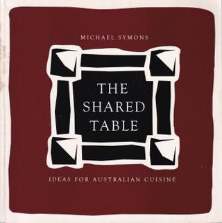Item #9780644135863-3 The Shared Table. Michael Symons