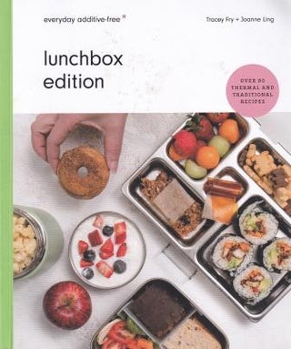 Item #9780645056907-1 Everyday Additive Free Lunchbox Edition. Tracey Fry, Joanne Ling