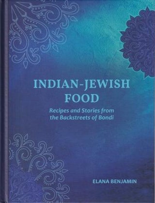 Item #9780645977011 Indian-Jewish Food. Elana Benjamin