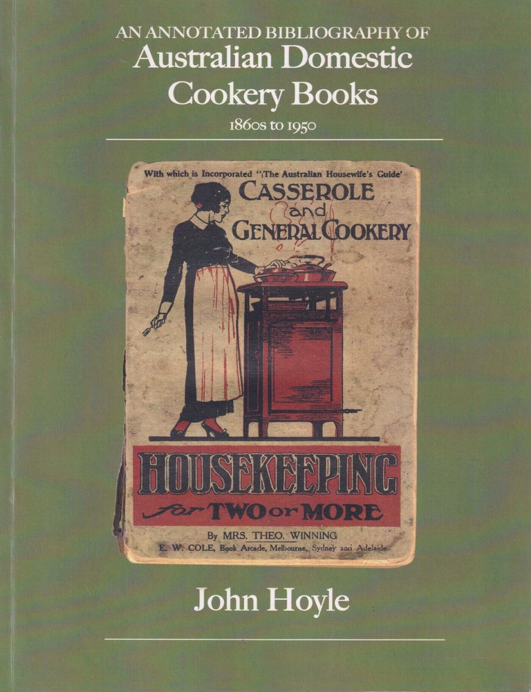 Item #9780646541556-1 Australian Domestic Cookery Books. John Hoyle.