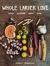 Item #9780670076918-1 Whole Larder Love. Rohan Anderson