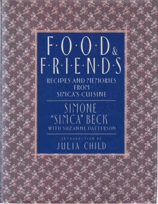 Item #9780670839346-1 Food & Friends. Simone Beck