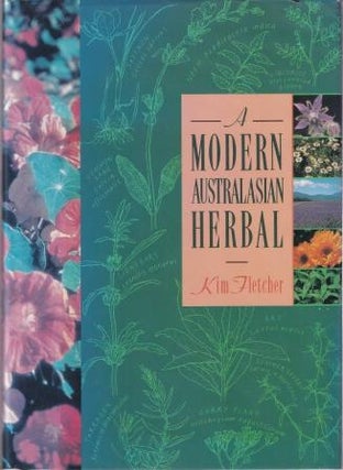 Item #9780670840953-1 A Modern Australasian Herbal. Kim Fletcher