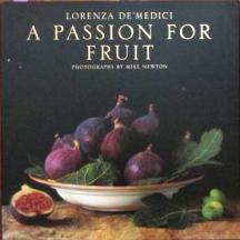 Item #9780670888535-1 A Passion for Fruit. Lorenza de' Medici