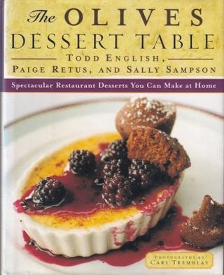 Item #9780684823355-1 The Olives Dessert Table. Todd English, Paige Retus, Sally Sampson