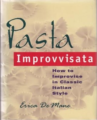 Item #9780684829722-1 Pasta Improvvisata. Erica De Mane