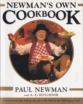 Item #9780684848327-1 Newman's Own Cookbook. Paul Newman, A. E. Hotchner