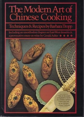 Item #9780688005665-1 The Modern Art of Chinese Cooking. Barbara Tropp.