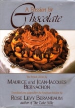 Item #9780688075545-1 A Passion for Chocolate. Maurice Bernachon, Jean-Jacques Bernachon