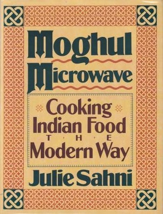 Item #9780688083342-2 Moghul Microwave. Julie Sahni