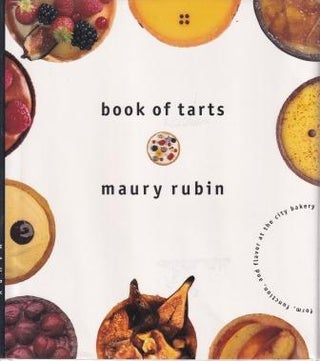 Item #9780688122546-1 Book of Tarts. Maury Rubin