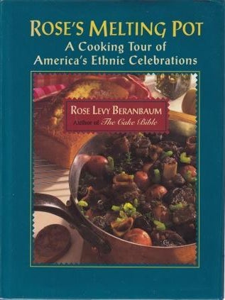 Item #9780688122614-2 Rose's Melting Pot. Rose Levy Beranbaum