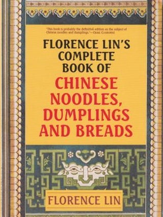 Item #9780688128456-1 Chinese Noodles, Dumplings & Breads. Florence Lin