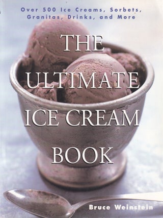 Item #9780688161491-1 The Ultimate Ice Cream Book. Bruce Weinstein