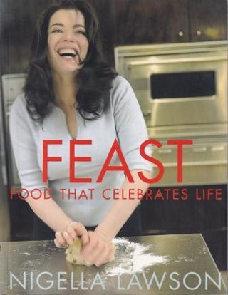 Item #9780701180331-1 Feast: food that celebrates life. Nigella Lawson