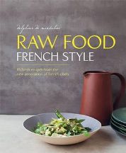 Item #9780711235427-1 Raw Food French Style. Delphine de Montalier