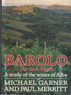 Item #9780712639422-1 Barolo: tar & roses. Michael Garner, Paul Merritt