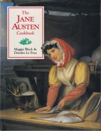 Item #9780714117492-1 The Jane Austen Cookbook. Maggie Black, Deirdre Le Faye.