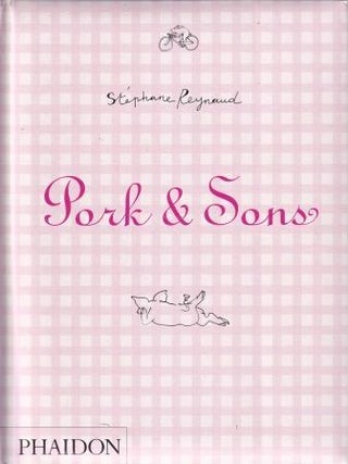 Item #9780714847610-3 Pork & Sons. Stéphane Reynaud