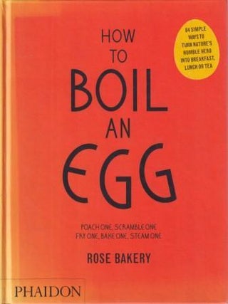 Item #9780714862415-1 How to Boil an Egg. Rose Carrarini