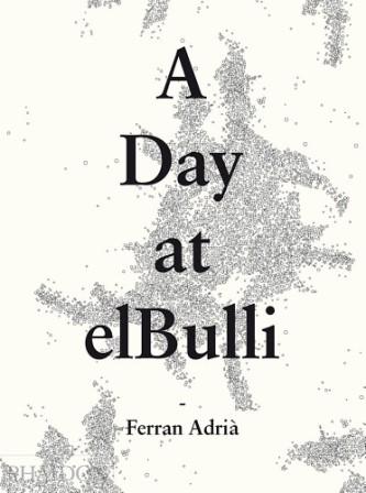 Item #9780714865508-1 A Day at elBulli. Ferran Adrià.