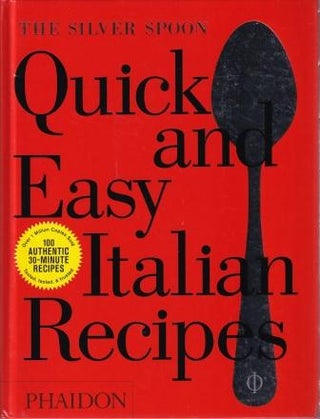 Item #9780714870588-1 Quick & Easy Italian Recipes. The Silver Spoon