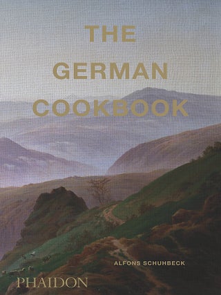 Item #9780714877327 The German Cookbook. Alfons Schuhbeck