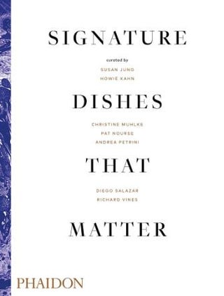 Item #9780714879321 Signature Dishes that Matter. Christine Muhlke, Pat Nourse, Ors