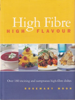 Item #9780715311189 High Fibre High Flavour. Rosemary Moon