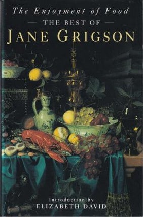 Item #9780718135621-1 The Enjoyment of Food. Jane Grigson