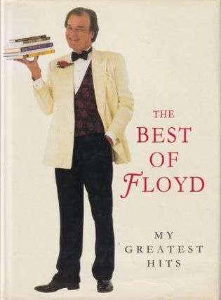 Item #9780718140977-1 The Best of Floyd: my greatest hits. Keith Floyd