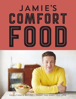 Item #9780718159535 Jamie's Comfort Food. Jamie Oliver