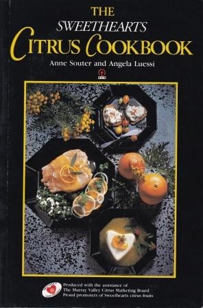 Item #9780725106249-1 The Sweethearts Citrus Cookbook. Anne Souter, Angela Luessi.