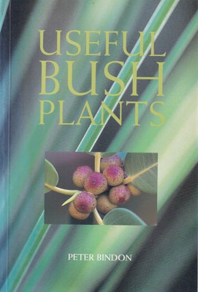 Item #9780730970248-1 Useful Bush Plants. Peter Bindon