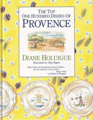 Item #9780731803583-2 The Top One Hundred Dishes of Provence. Diane Holuigue