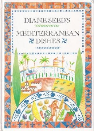 Item #9780731804108-1 Diane Seed's Mediterranean Dishes. Diane Seed