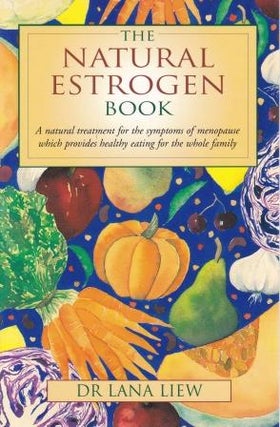 Item #9780731807024-1 The Natural Estrogen Book. Lana Liew