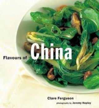 Item #9780731807895-1 Flavours of China. Clare Ferguson