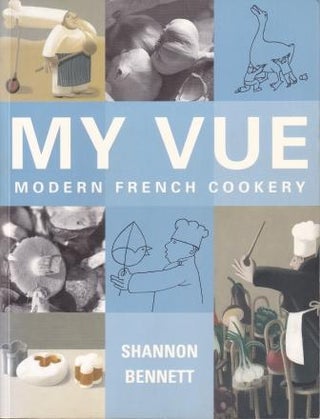 Item #9780731813216-1 My Vue: modern French cookery. Shannon Bennett