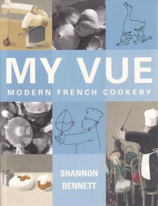 Item #9780731813216-3 My Vue: modern French cookery. Shannon Bennett