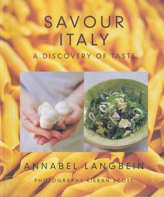 Item #9780732270469-1 Savour Italy: a discovery of taste. Annabel Langbein
