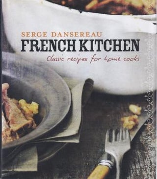 Item #9780733326196-5 French Kitchen. Serge Dansereau